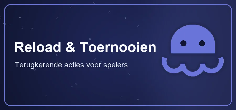 Reload & Toernooien